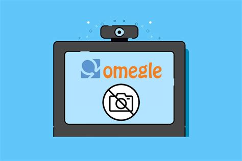 omegle camera|Requested device(camera) not found on Omegle + Webcams not。